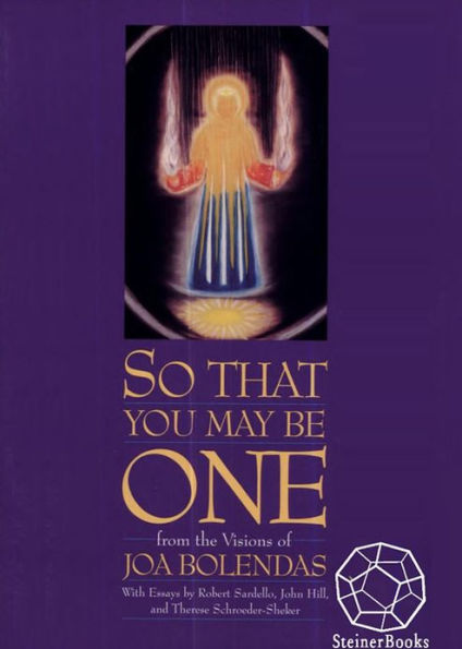 So That You May Be One: From the Visions of Joa Bolendas
