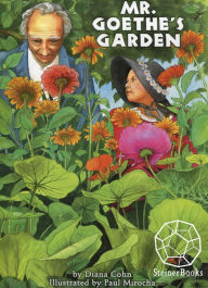 Title: Mr. Goethe's Garden, Author: Diana Cohn