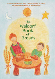 Title: The Waldorf Book of Breads, Author: Edited Marsha Post