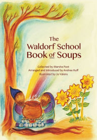 Title: The Waldorf Book of Soups, Author: Introduction Marsha Post