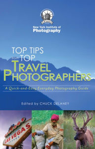 Title: Top Travel Photo Tips: From Ten Pro Photographers, Author: New York Institute of Photography