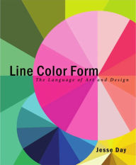 Title: Line Color Form: The Language of Art and Design, Author: Jesse Day