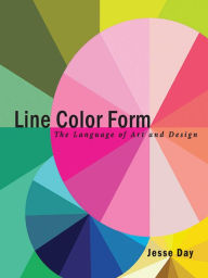 Title: Line Color Form: The Language of Art and Design, Author: Jesse Day