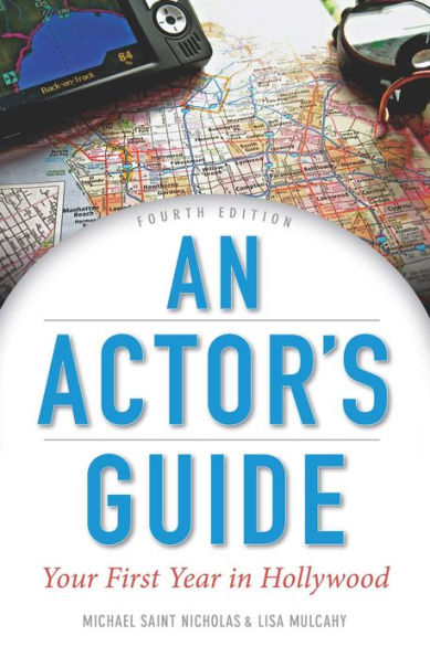 An Actor's Guide: Your First Year Hollywood