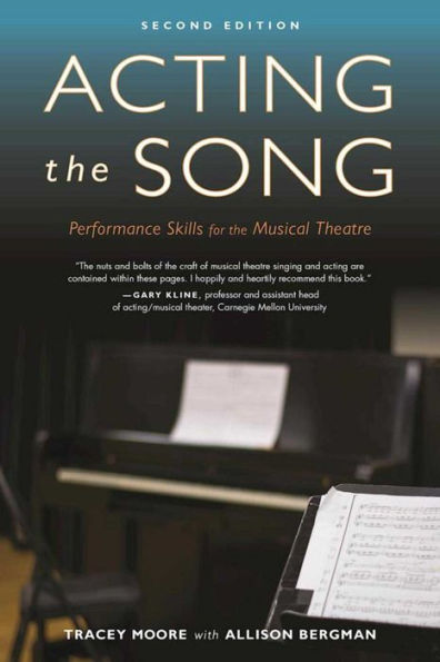 Acting the Song: Performance Skills for the Musical Theatre