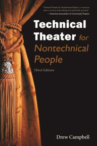 Title: Technical Theater for Nontechnical People, Author: Drew Campbell