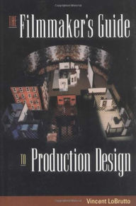 Title: The Filmmaker's Guide to Production Design, Author: Vincent LoBrutto