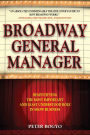 Broadway General Manager: Demystifying the Most Important and Least Understood Role in Show Business