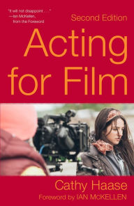 Title: Acting for Film (Second Edition), Author: Cathy Haase