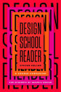Design School Reader: A Course Companion for Students of Graphic Design