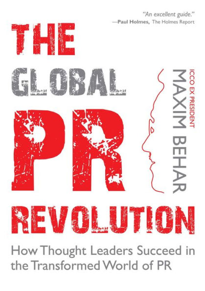 the Global PR Revolution: How Thought Leaders Succeed Transformed World of