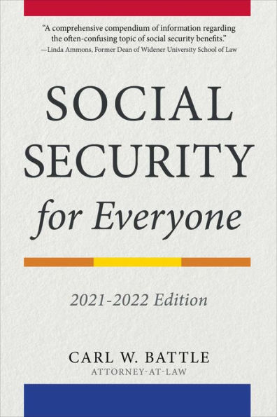 Social Security for Everyone: 2021-2022 Edition