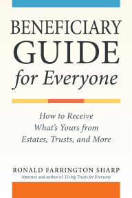 Downloading free books to kindle touch Beneficiary Guide for Everyone: How to Receive What's Yours from Estates, Trusts, and More