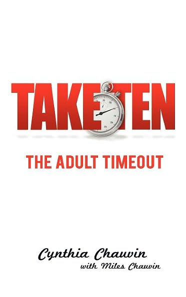 TAKE TEN The Adult Timeout