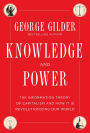 Knowledge and Power: The Information Theory of Capitalism and How it is Revolutionizing our World