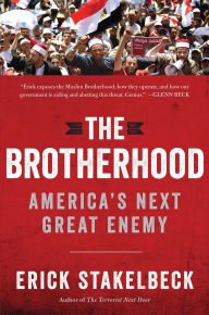 Title: The Brotherhood: America's Next Great Enemy, Author: Erick Stakelbeck