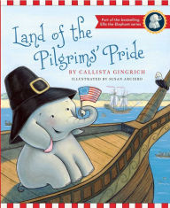 Title: Land of the Pilgrims Pride, Author: Callista Gingrich