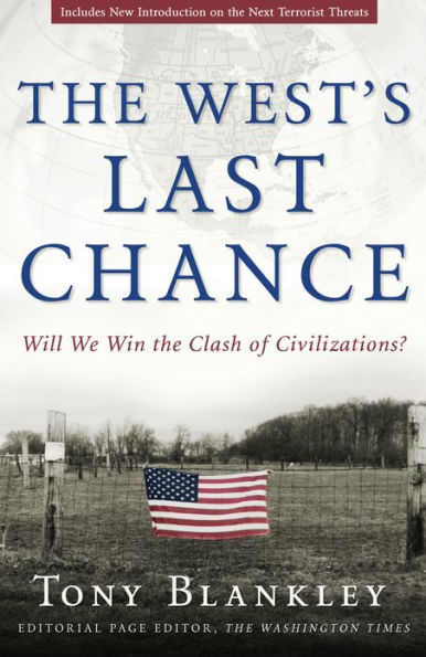 The West's Last Chance: Will We Win the Clash of Civilizations?