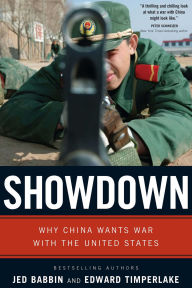 Title: Showdown: Why China Wants War With the United States, Author: Jed Babbin