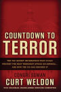 Countdown to Terror: The Top-Secret Information that Could Prevent the Next Terrorist Attack on America--and How the CIA Has Ignored It