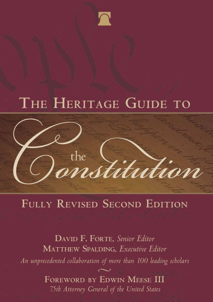 The Heritage Guide to the Constitution: Fully Revised Second Edition / Edition 2