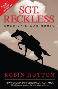 Title: Sgt. Reckless: America's War Horse, Author: Robin Hutton