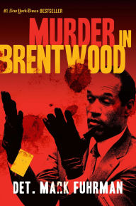 Title: Murder in Brentwood, Author: Mark Fuhrman