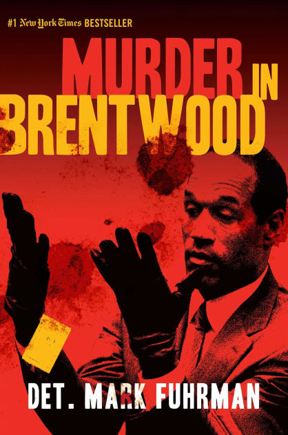 Murder in Brentwood by Mark Fuhrman, Paperback | Barnes & Noble®