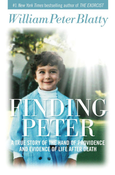 Finding Peter: A True Story of the Hand Providence and Evidence Life after Death