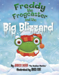 Title: Freddy the Frogcaster and the Big Blizzard, Author: Janice Dean