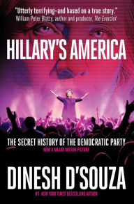 Title: Hillary's America: The Secret History of the Democratic Party, Author: Dinesh D'Souza