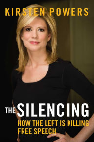 Title: The Silencing: How the Left is Killing Free Speech, Author: Kirsten Powers