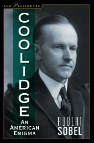 Title: Coolidge: An American Enigma, Author: Robert Sobel