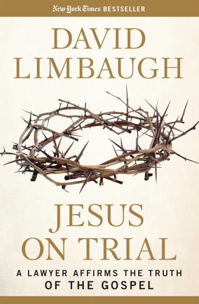 Jesus on Trial: A Lawyer Affirms the Truth of the Gospel