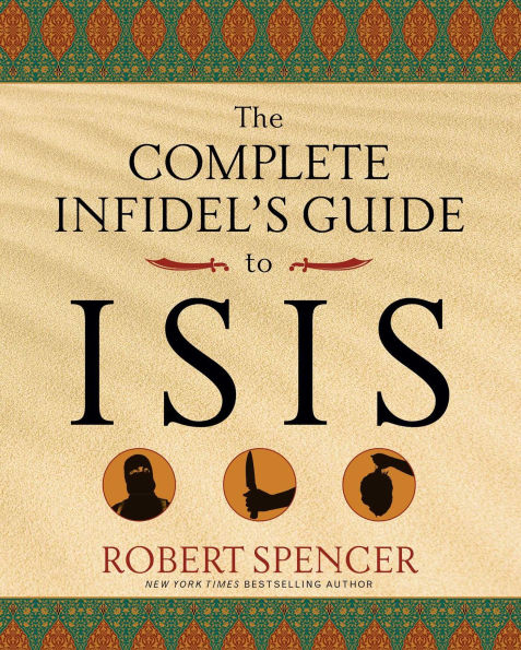 The Complete Infidel's Guide to ISIS