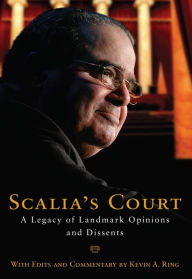 Title: Scalia's Court: A Legacy of Landmark Opinions and Dissents, Author: Antonin Scalia