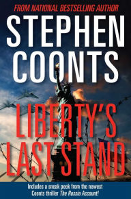 Title: Liberty's Last Stand, Author: Stephen Coonts