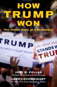 Title: How Trump Won: The Inside Story of a Revolution, Author: Joel B. Pollak