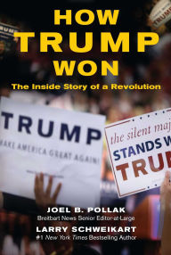 Title: How Trump Won: The Inside Story of a Revolution, Author: Joel B. Pollak