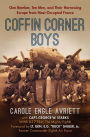 Coffin Corner Boys: One Bomber, Ten Men, and Their Harrowing Escape from Nazi-Occupied France