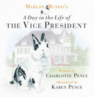 Title: Marlon Bundo's A Day in the Life of the Vice President, Author: Charlotte Pence