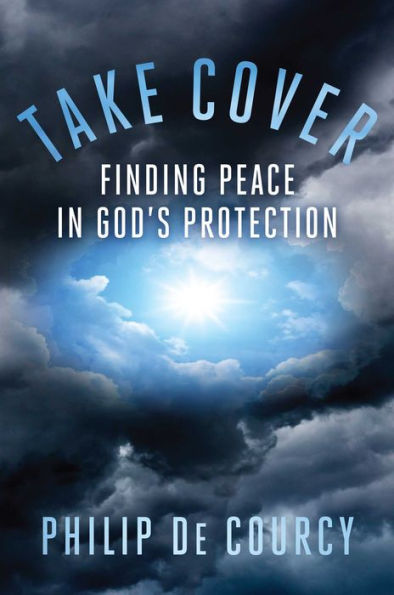Take Cover: Finding Peace in God's Protection