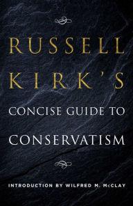 Download free e books for kindle Russell Kirk's Concise Guide to Conservatism