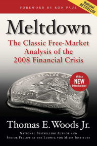 Title: Meltdown: The Classic Free-Market Analysis of the 2008 Financial Crisis, Author: Thomas E. Woods Jr.