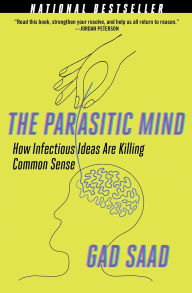 Pdf ebook search and download The Parasitic Mind: How Infectious Ideas Are Killing Common Sense English version CHM FB2 by Gad Saad