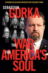 Title: The War for America's Soul, Author: Sebastian Gorka