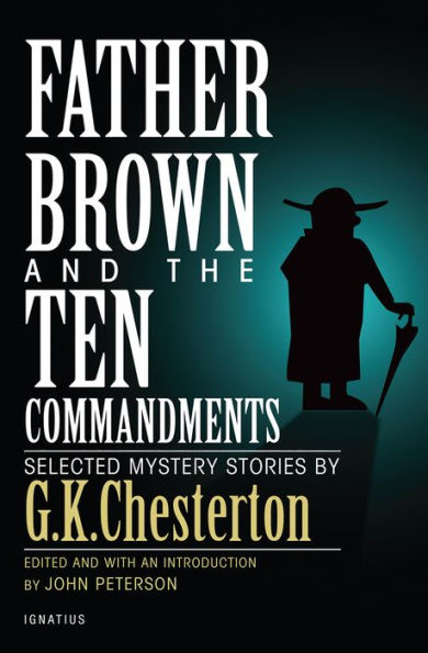 Father Brown and the Ten Commandments: Selected Mystery Stories