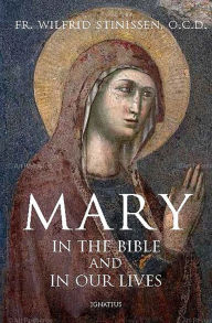 Title: Mary in the Bible and in Our Lives, Author: Wilfrid Stinissen