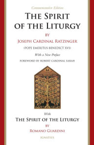 Title: The Spirit of the Liturgy: Commemorative Edition, Author: Joseph Ratzinger