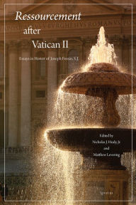 Title: Ressourcement after Vatican II: Essays in Honor of Joseph Fessio, S.J., Author: Matthew Levering
